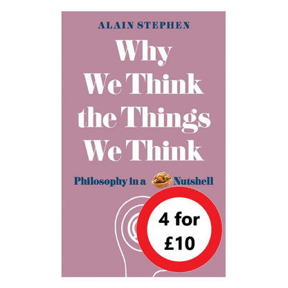 Why We Think the Things We Think