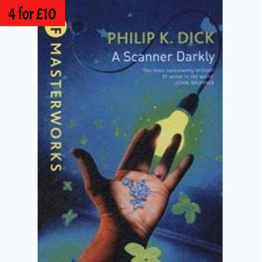 A Scanner Darkly by Philip K Dick