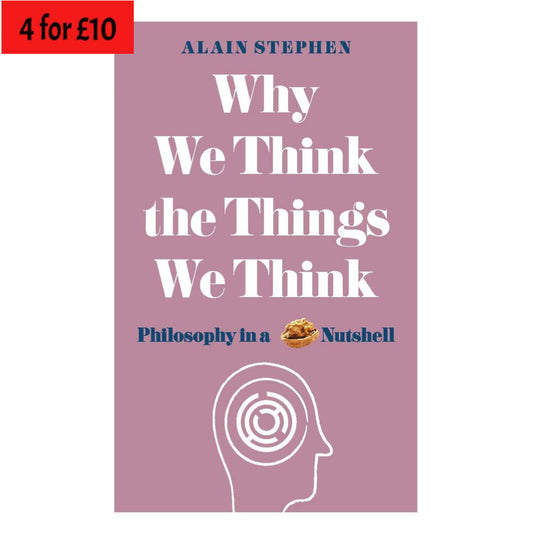 Why We Think the Things We Think