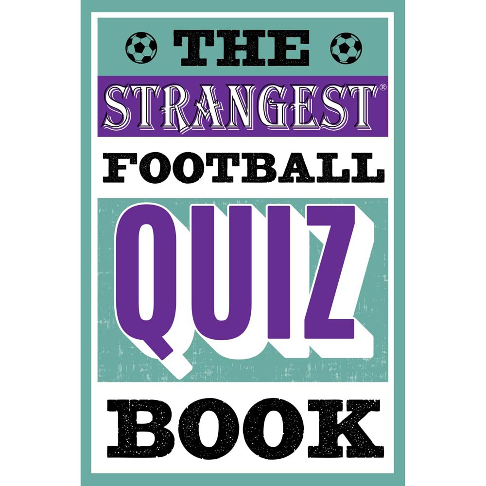 The Strangest Football Quiz Book