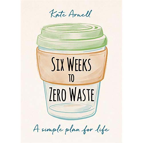 Six Weeks to Zero Waste