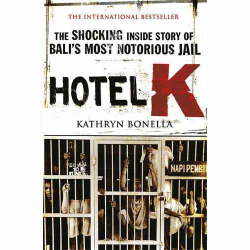 Hotel K: Bali's Most Notorious Jail