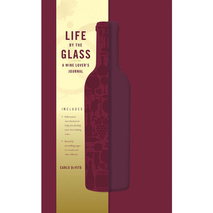 Life by the Glass: A Wine Lover's Journal