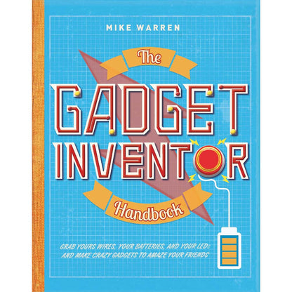 The Gadget Inventor Handbook