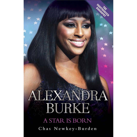 Alexandra Burke:  A Star is Born