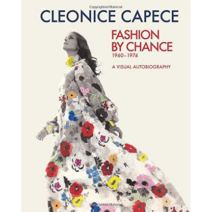 Cleonice Capece: Fashion by Chance 1960-1974