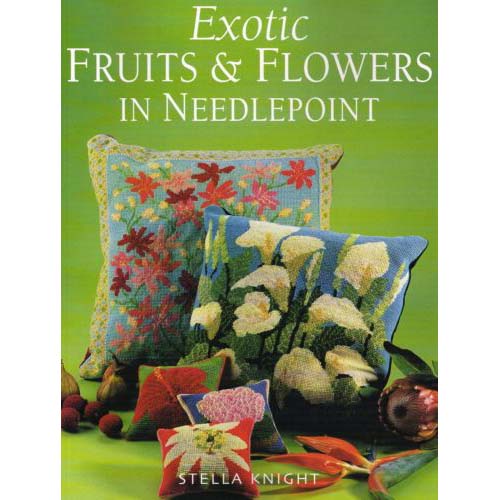 Exotic Fruits & Flowers in Needlepoint